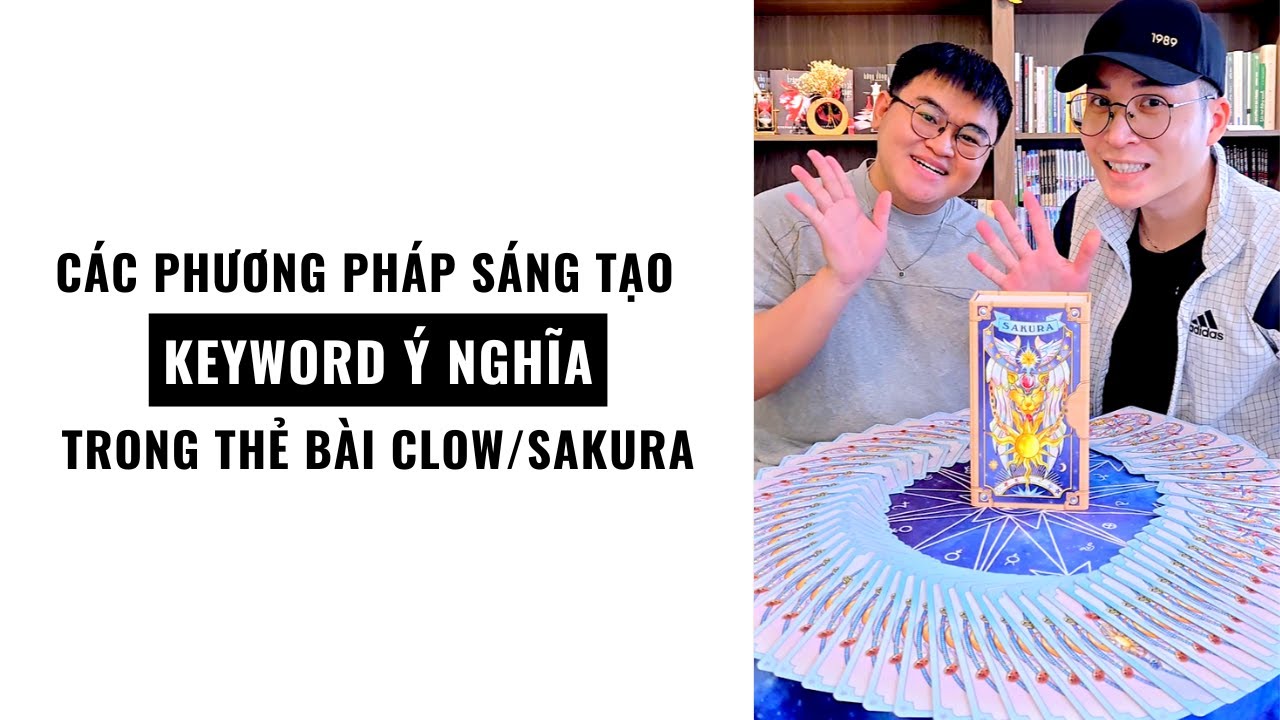 Các phương pháp sáng tạo keyword ý nghĩa trong thẻ bài CLOW/SAKURA như thế nào?