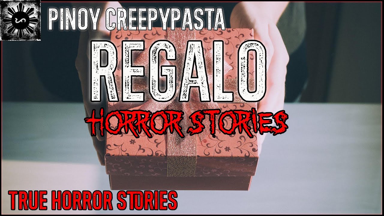 Regalo Horror | Tagalog Stories | Pinoy Creepypasta