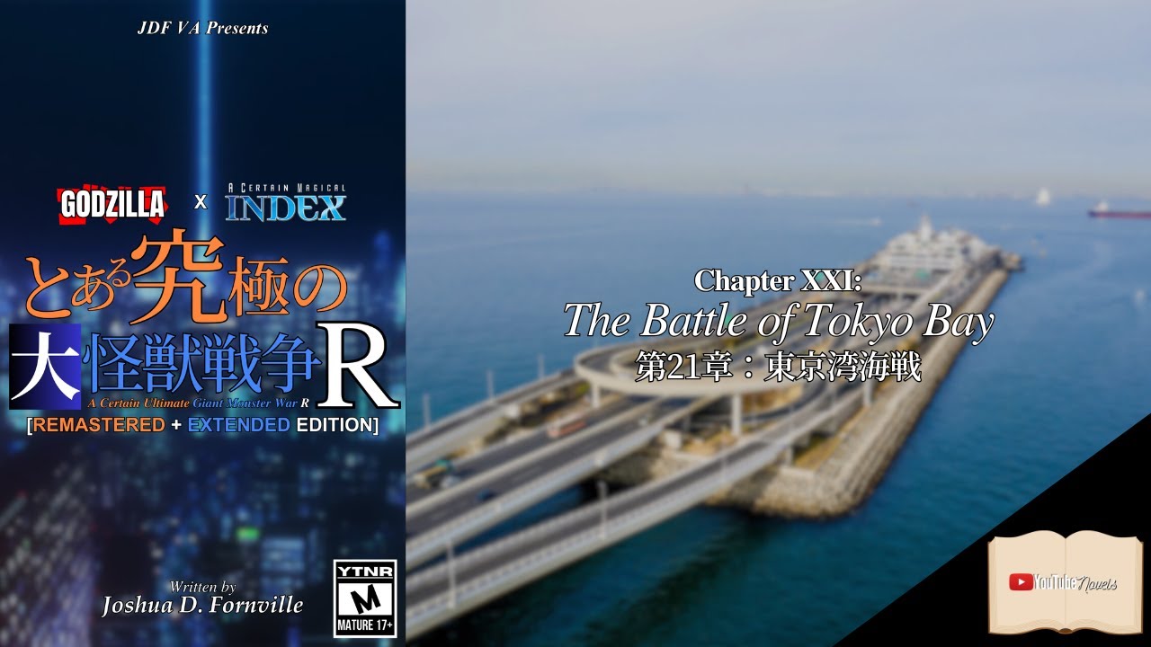 A Certain Ultimate Giant Monster War R | Chapter XXI: The Battle of Tokyo Bay