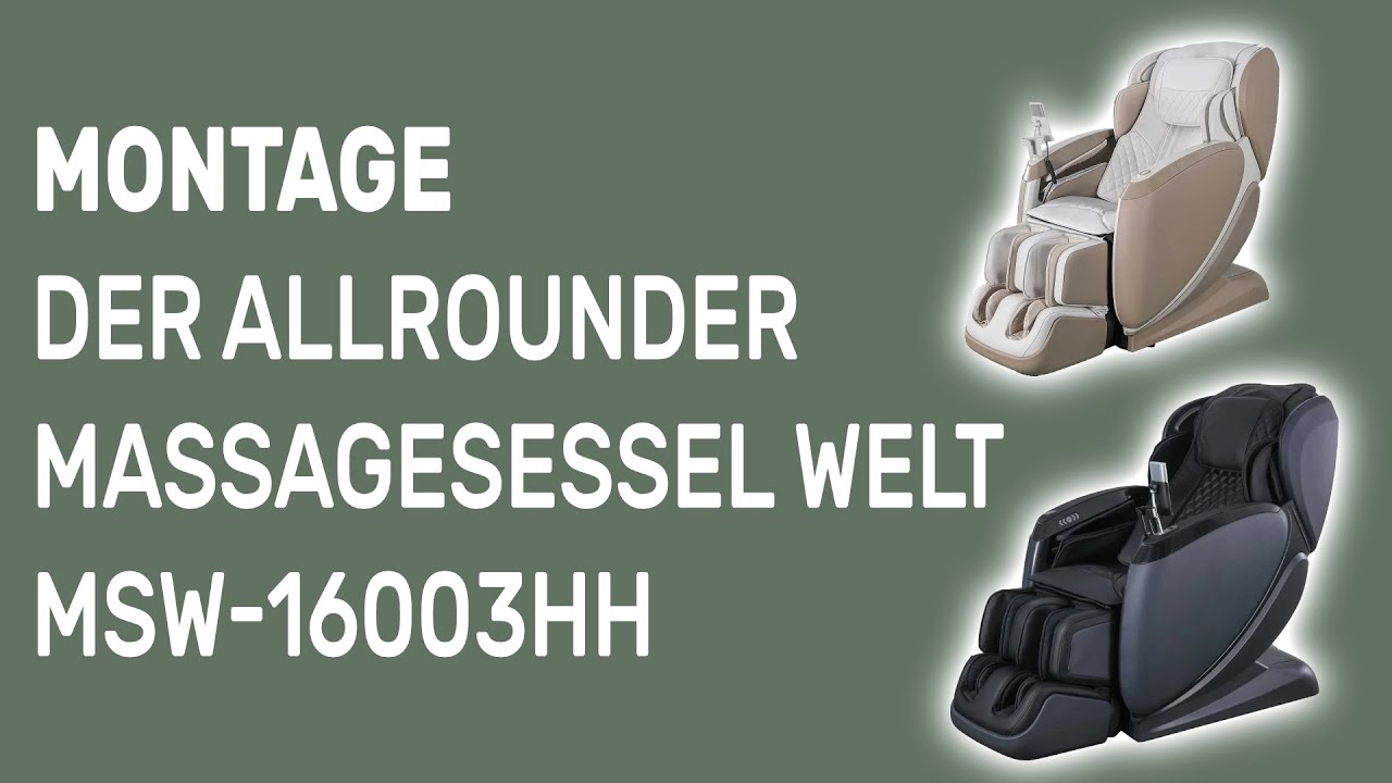 Montage - Der Allrounder - Massagesessel Welt MSW-16003HH