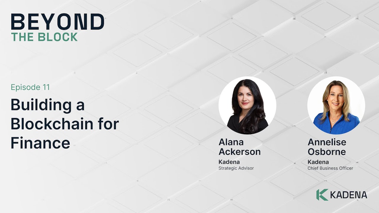 Beyond the Block #11: Building a Blockchain for Finance