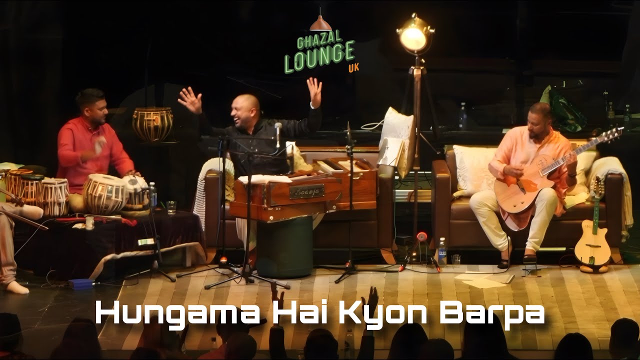 Ghazal Lounge UK - Hungama Hai Kyon Barpa