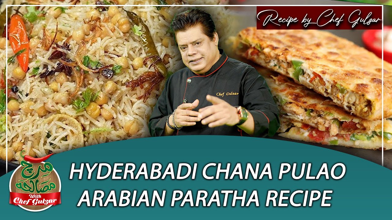 Hyderabadi Chana Pulao And Arabian Paratha Recipe By Chef Gulzar | Mirch Masala | GTV Food
