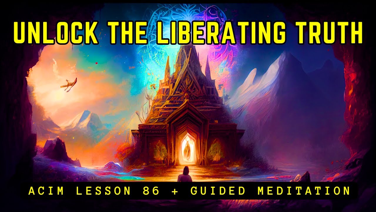Surrender to Grace: Release Grievances, Embrace Truth | ACIM 86