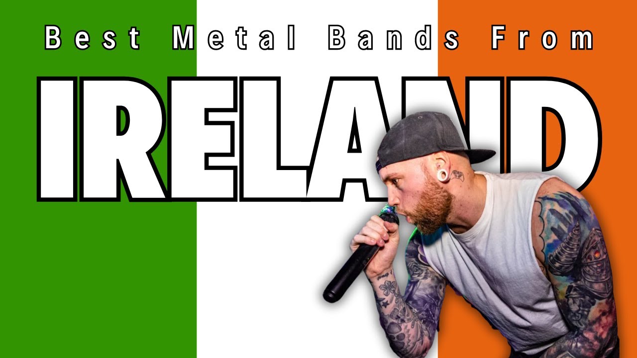 The BEST Metal Bands From IRELAND