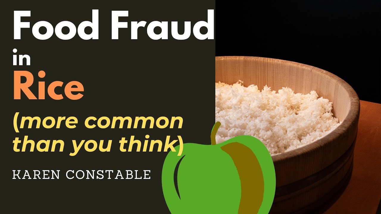 Food fraud in rice (more common than you think)