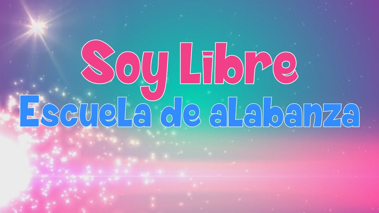 Soy libre - Escuela de alabanza (Letra Oficial)