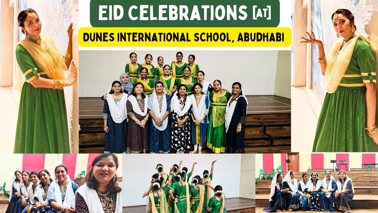 Eid Celebrations in Dunes International School Abudhabi - Eid Celebrations with dance,skit and Sing