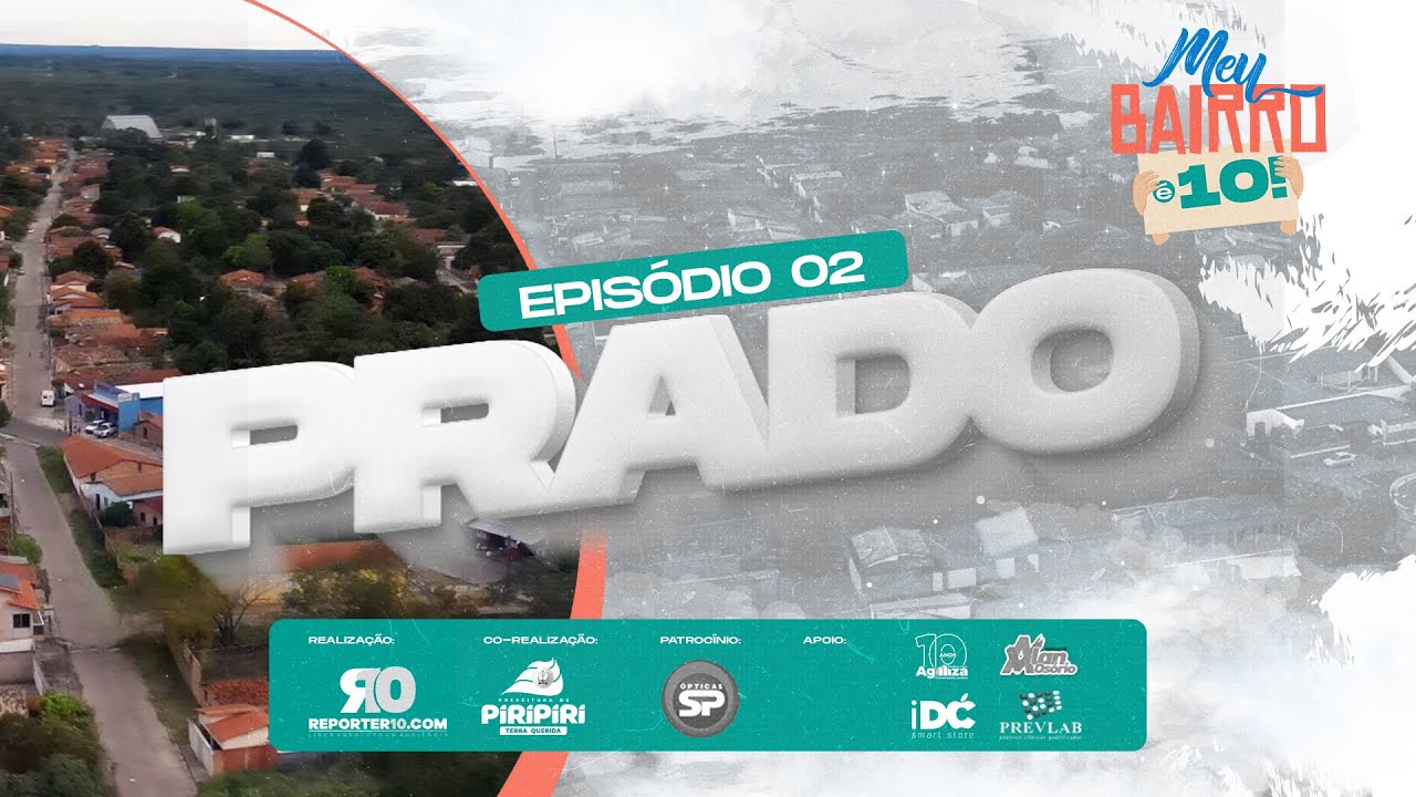 Prado: Das Corridas de Cavalo à Transformação Urbana - MEU BAIRRO É 10 - #002