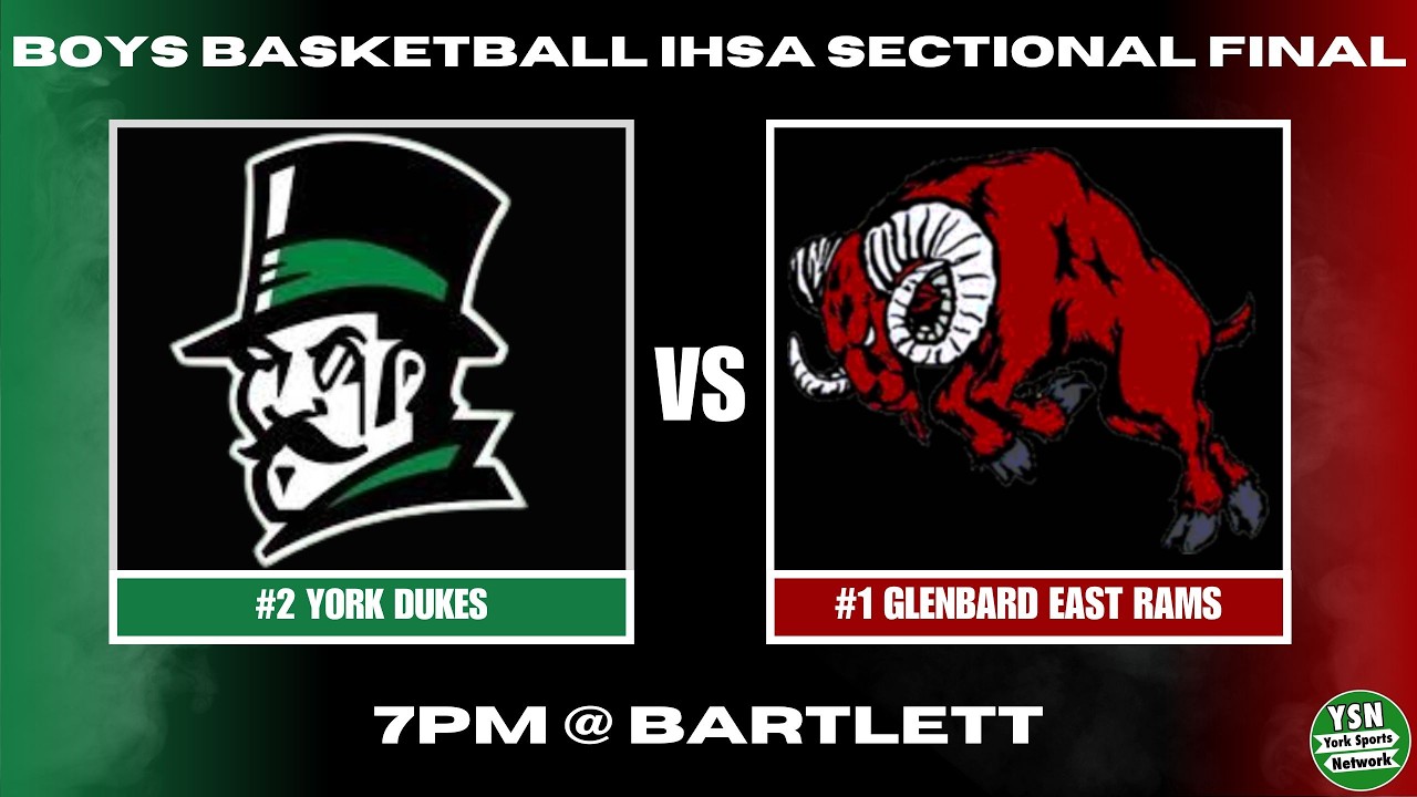 #2 York Dukes vs. #1 Glenbard East Rams Boys Basketball | IHSA Sectional Championship
