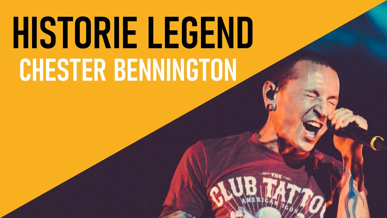 CHESTER BENNINGTON - HISTORIE LEGEND #5 (BIOGRAFIA)