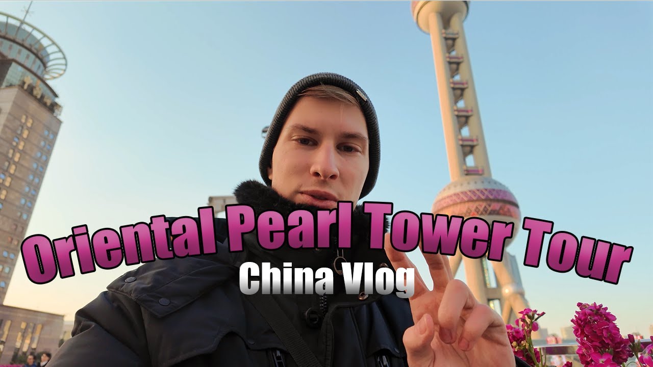 LOHNT sich der Besuch beim ORIENTAL PEARL TOWER?  | China Vlog
