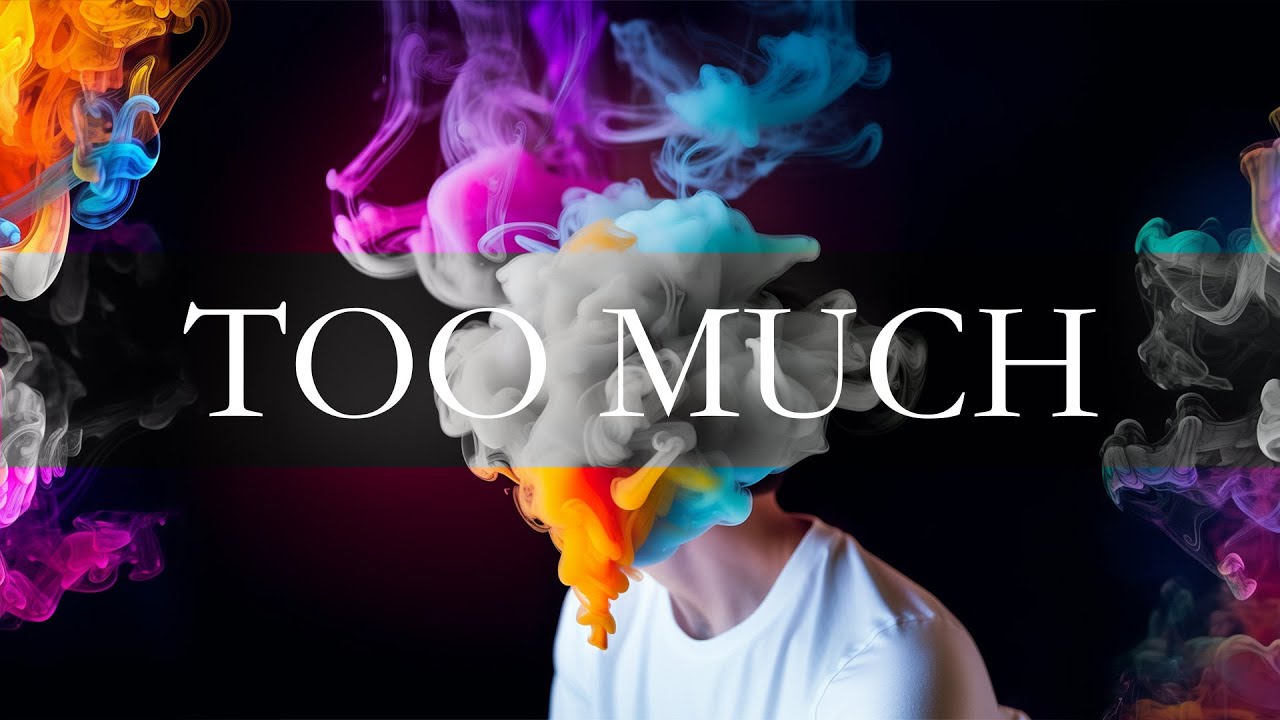 I, DISORDER - Too Much