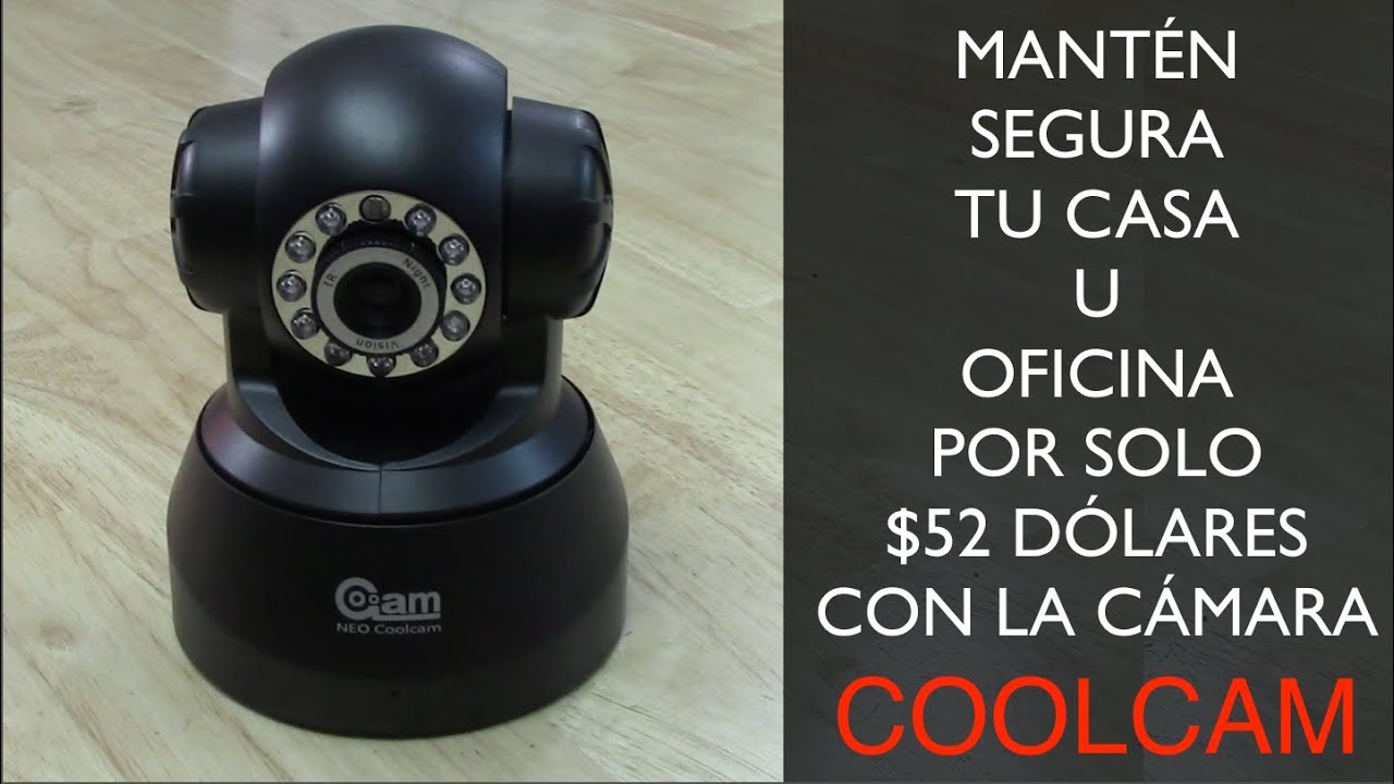 Como vigilar tu hogar por $50 dólares cámara coolcam
