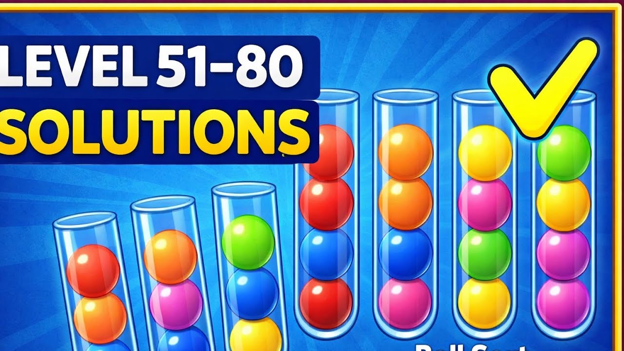 Ball Sort Puzzle Levels 51–80 – Full Walkthrough (No Commentary)