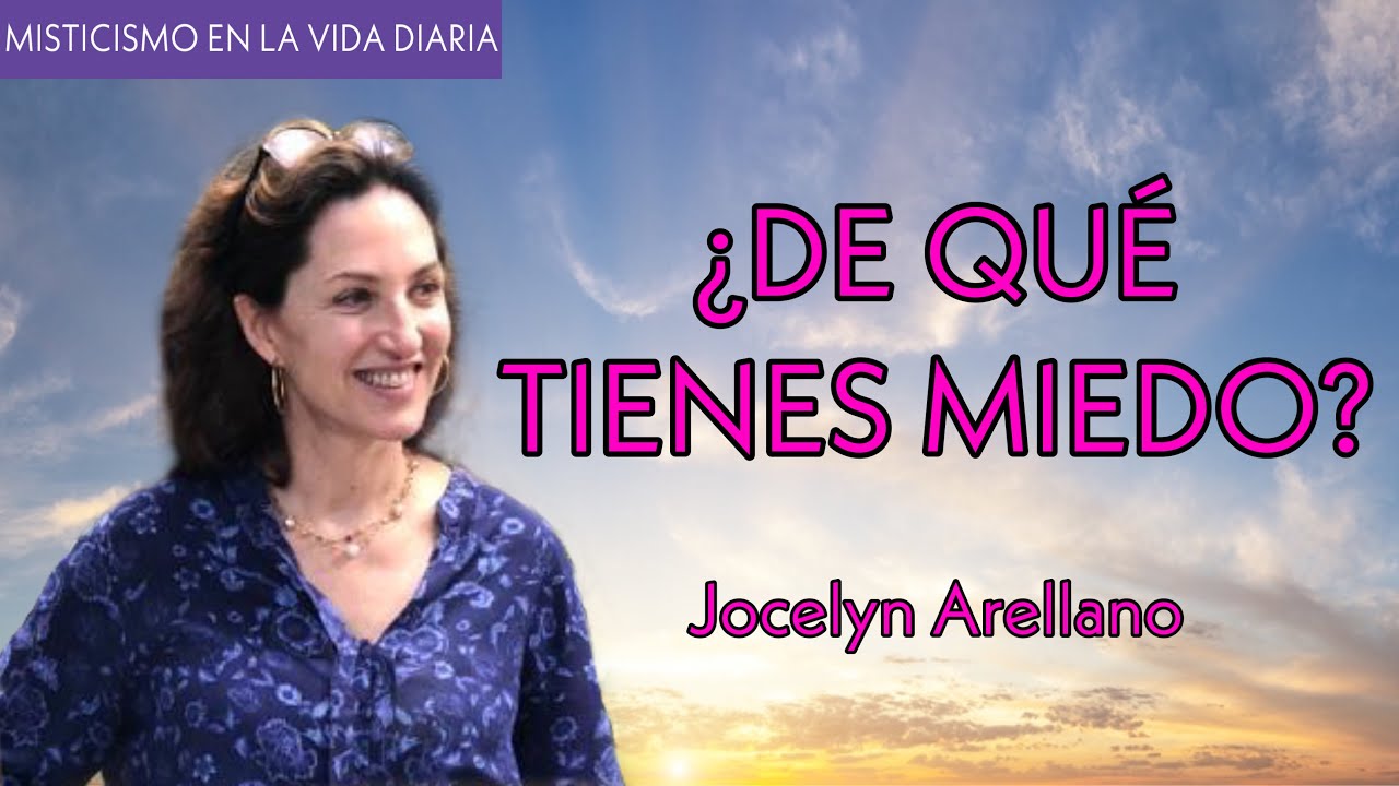 ¿De qué tienes miedo? - Jocelyn Arellano