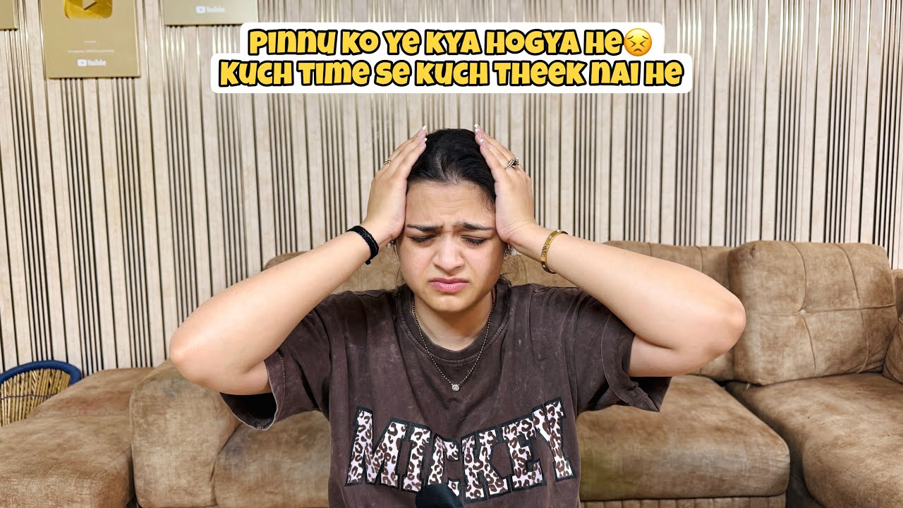 Pinnu Ko Ye Kya Hogya He😣 Kuch Time Se Kuch Theek Nai He…