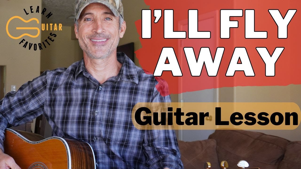 I'll Fly Away - 4 Chord Acoustic Guitar Tutorial