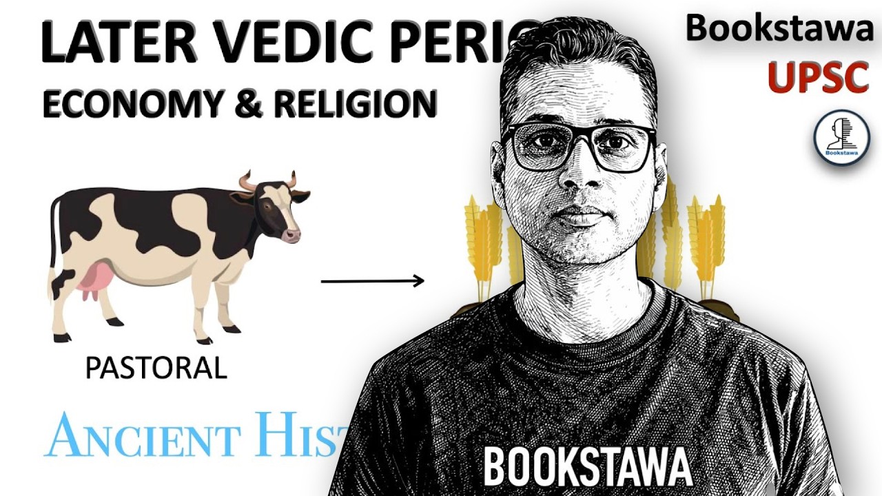 P4 - Later Vedic period | Economic Conditions & Religion | Ancient History for UPSC