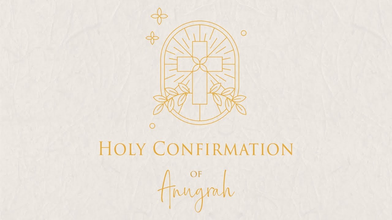 Anugrah’s Confirmation Highlights | A day of blessing, prayer, and faith 🌿
