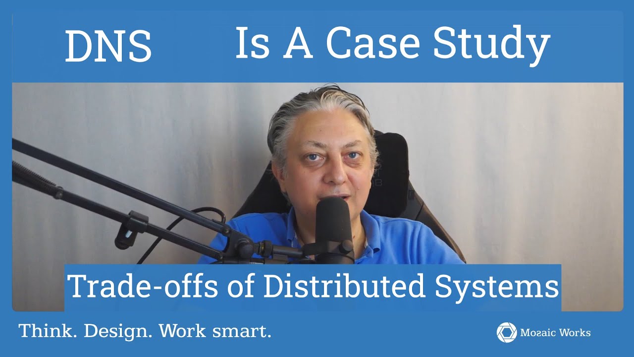 DNS Is A Case Study For Distributed Systems Tradeoffs