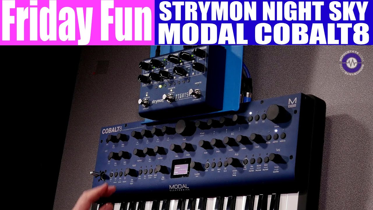 Strymon Night Sky and Cobalt8 Synth Jam - Friday Fun