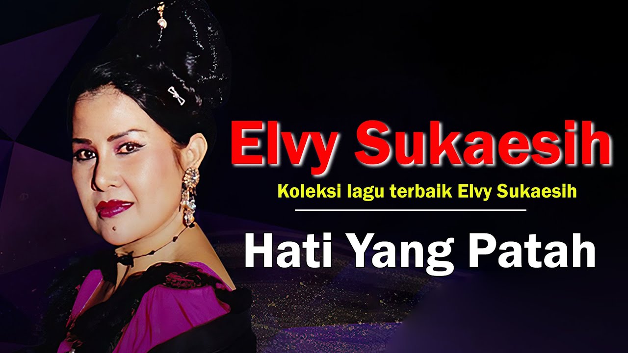 Elvy Sukaesih - Hati Yang Patah (Lirik)