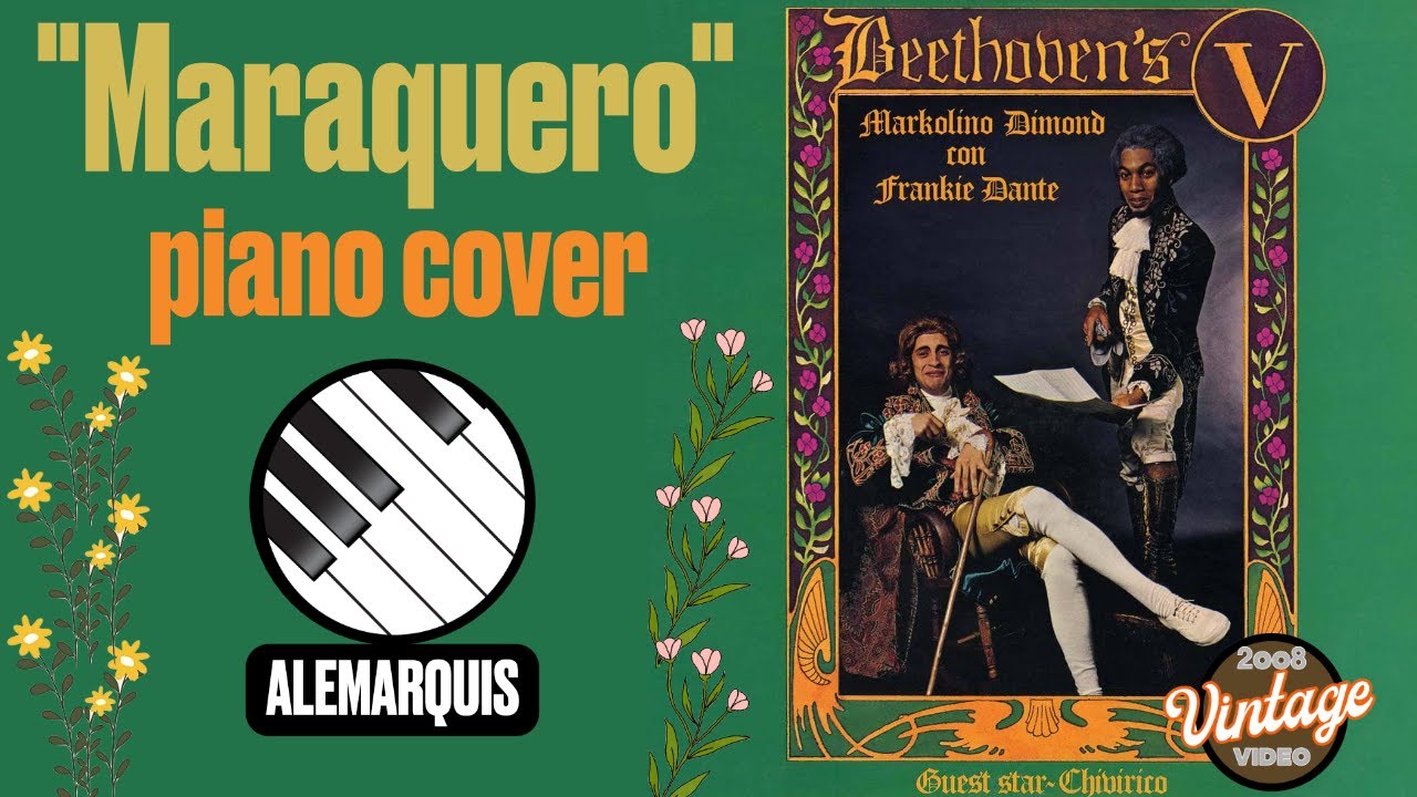 Markolino Dimond - Maraquero - Piano - AleMarquis