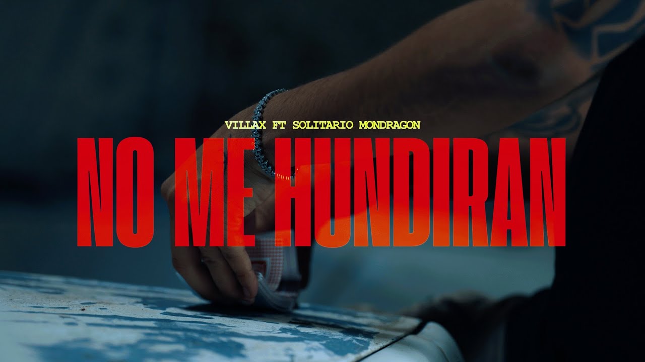 Villax ft. Solitario Mondragon -  No Me Hundirán (Video Oficial)