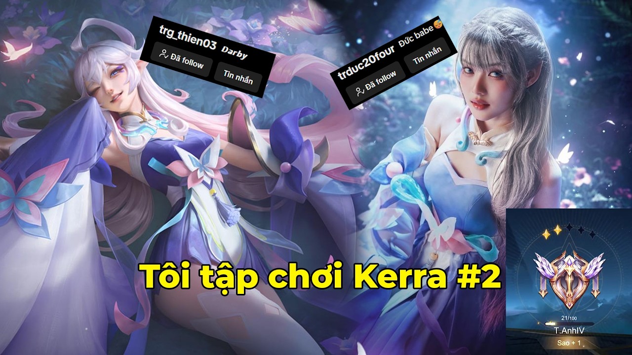 Cảm hứng  Ducbabe + Darby  | Tôi  tập chơi Keera - Tinh Anh  rồi AE à | Liên Quân 06.03.2026