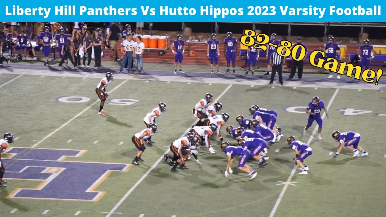Liberty Hill Panthers Vs Hutto Hippos Varsity Football 2023