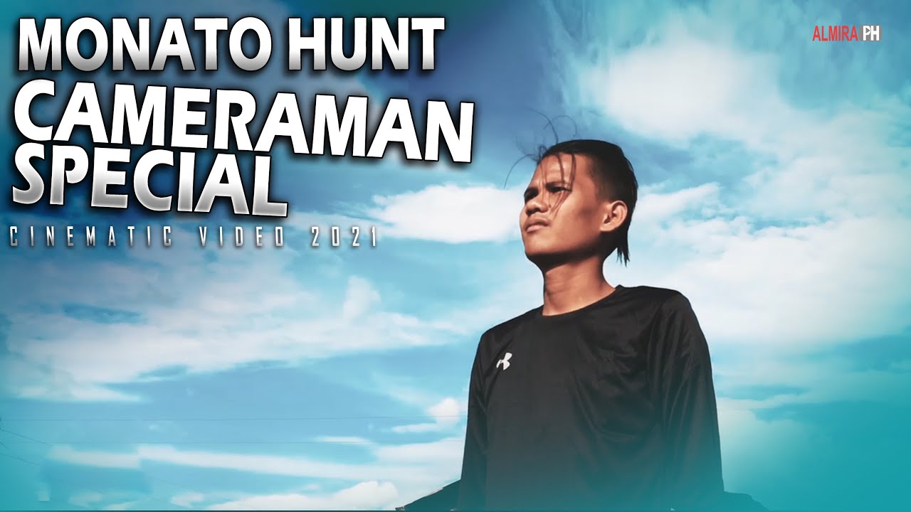 MONATO HUNT CAMERAMAN BIRTHDAY SPECIAL | Cinematic Video 2021