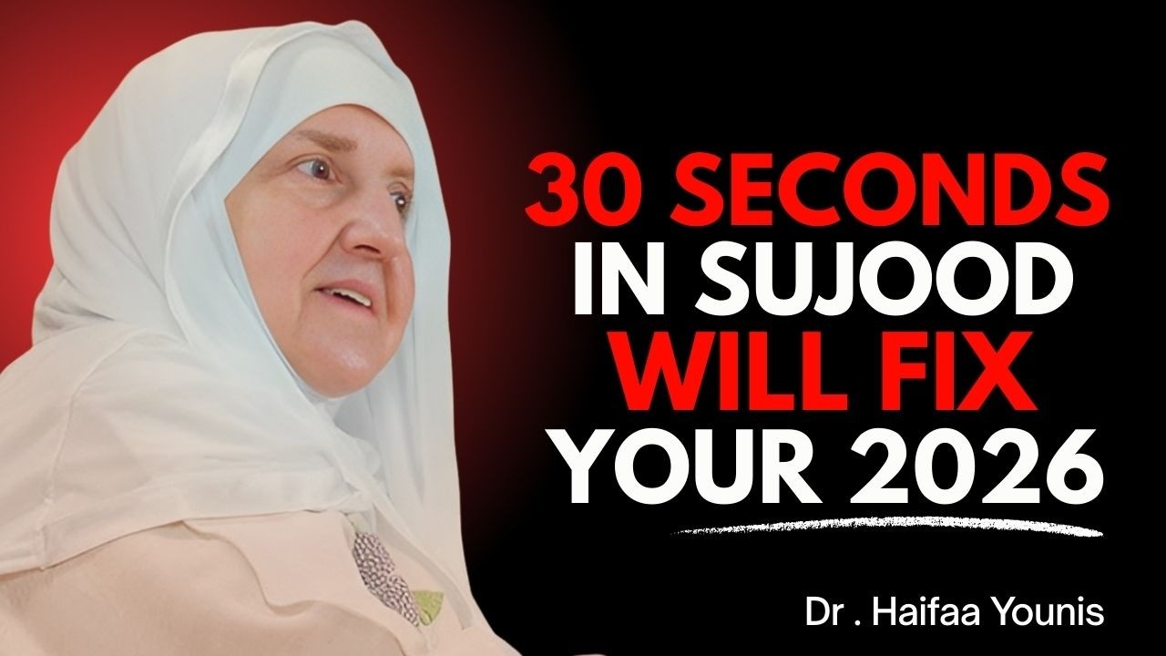 THE MIRACLE OF SUJOOD | 30 Seconds That Can Change Your Life in 2026 || Speech By Dr Haifa Younis ||