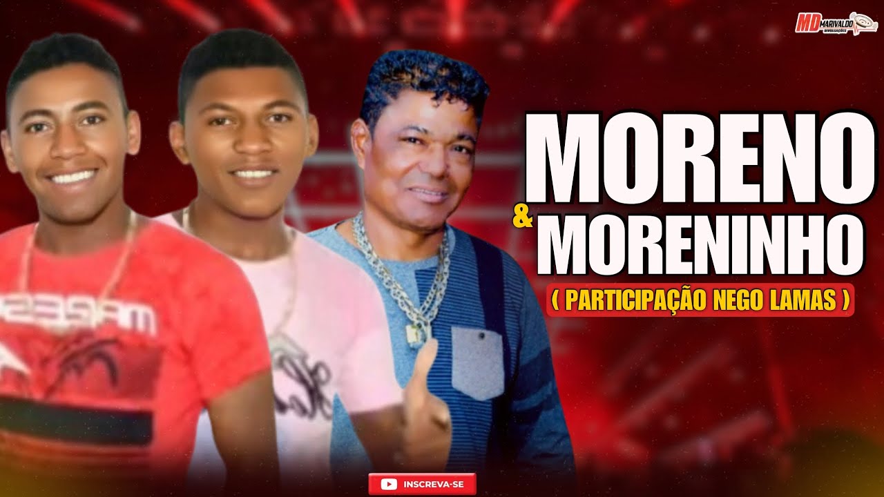 MORENO E MORENINHO - NO MELHOR DO BREGA ( PARTICIPAÇÃO NEGO LAMAS )