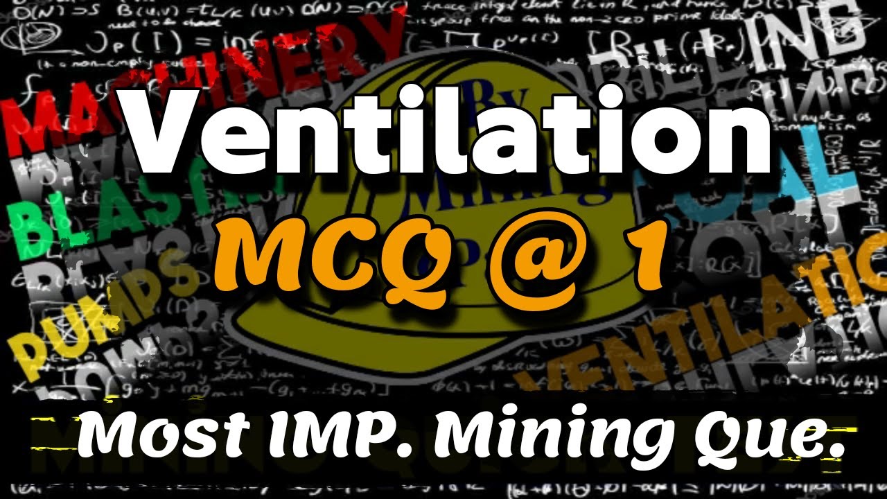 Mining Ventilation MCQ part @1, Most IMP mining Que  With PDF by mining papa