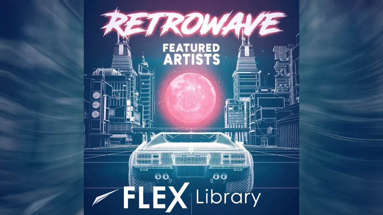 FLEX Library | Retrowave Featured Artists