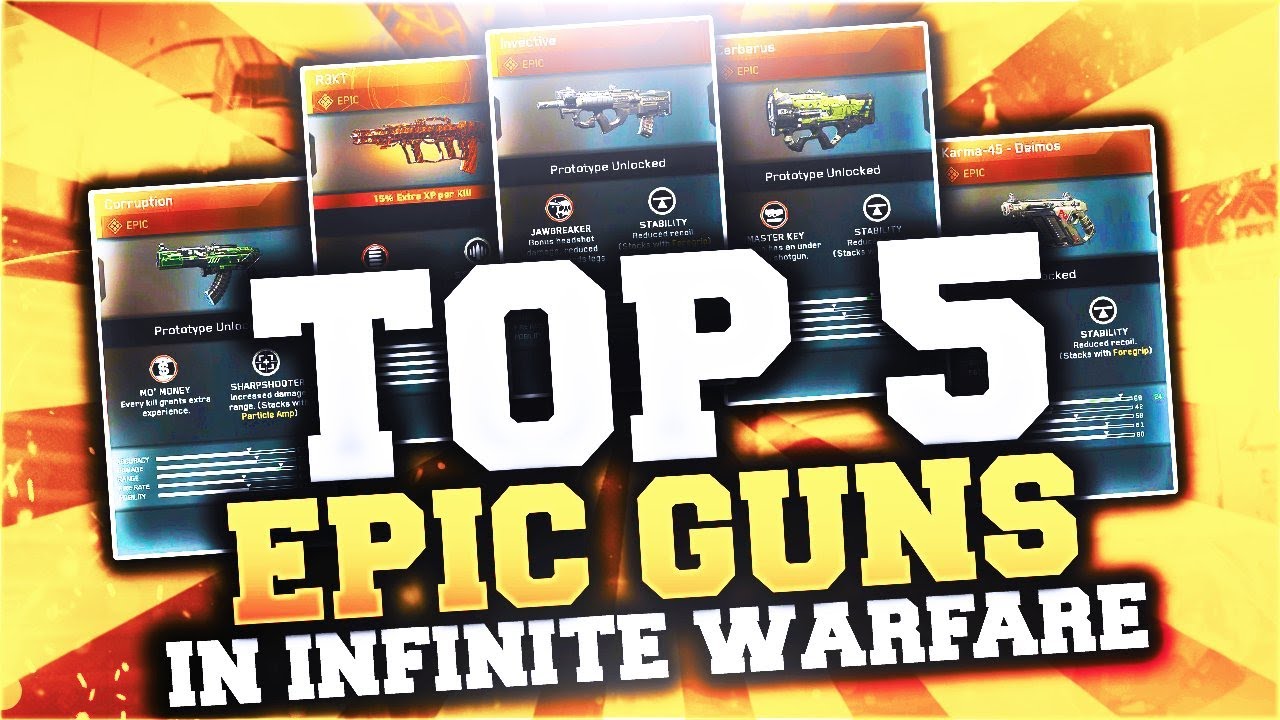 Top 5 EPIC WEAPONS YOU NEED in Call of Duty: Infinite Warfare! (BEST EPIC VARIANTS)
