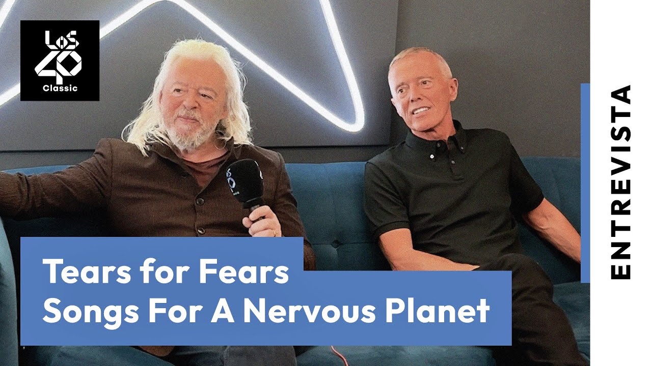 Tears for Fears: “Es más difícil hacer una canción de amor que de tristeza”  | LOS40 Classic