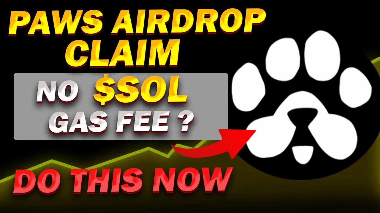 Paws Airdrop Claim: Do this if you don&rsquo;t have $SOL Gas Fee