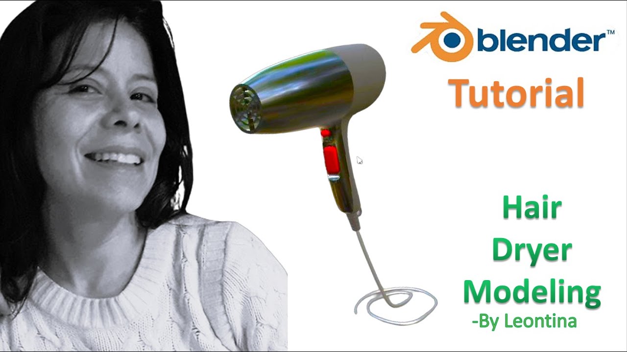 Blender Tutorial : How to do Hair Dryer Modeling | By Leontina | HW Blue