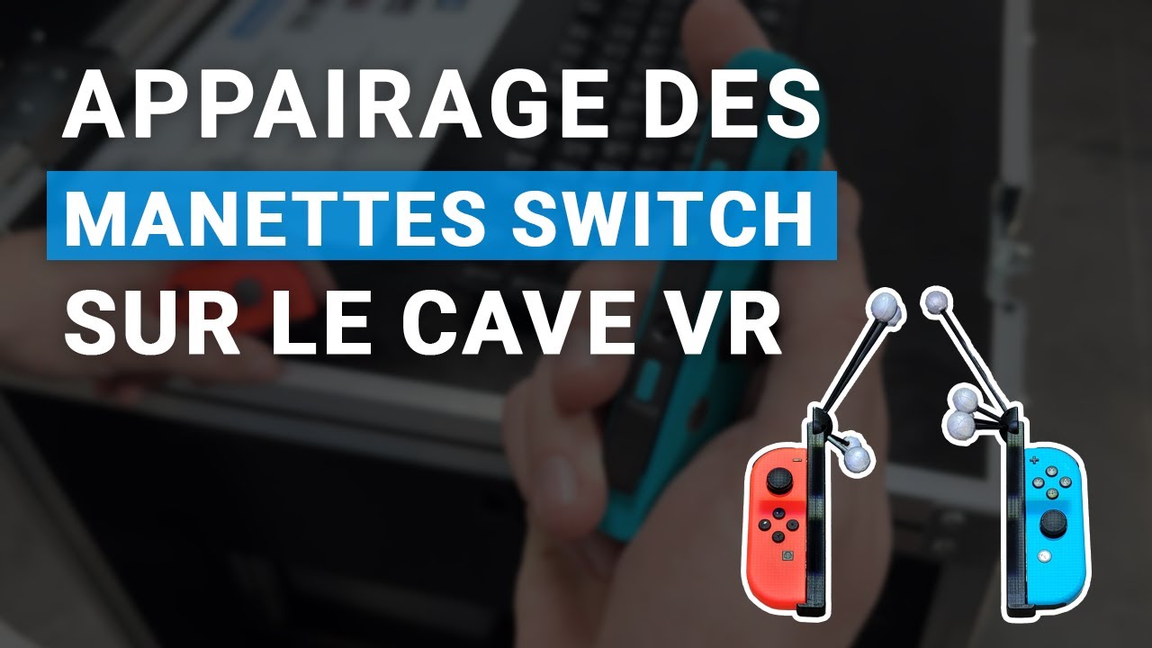 Comment appairer des manettes switch sur le CAVE VR DEC - Tutoriel CAVE type N après 2024