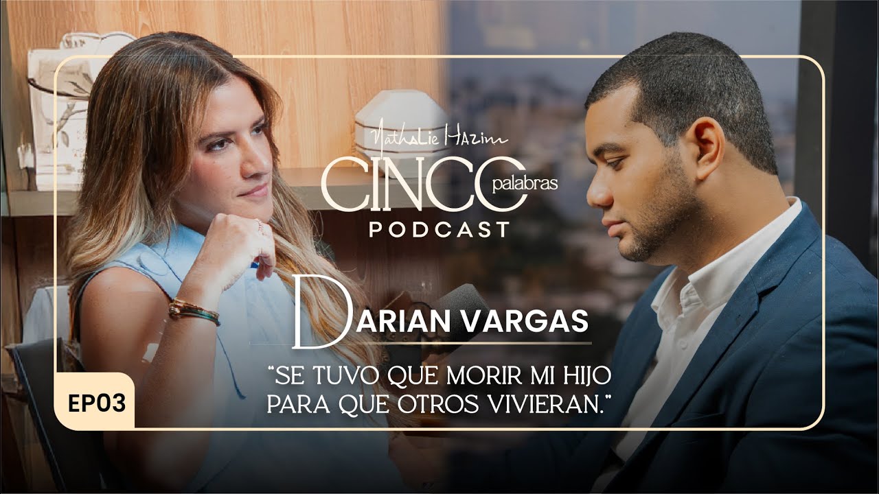 Se tuvo que morir mi hijo para que otros vivieran. | Con Darian Vargas | Cinco Palabras Podcast EP03
