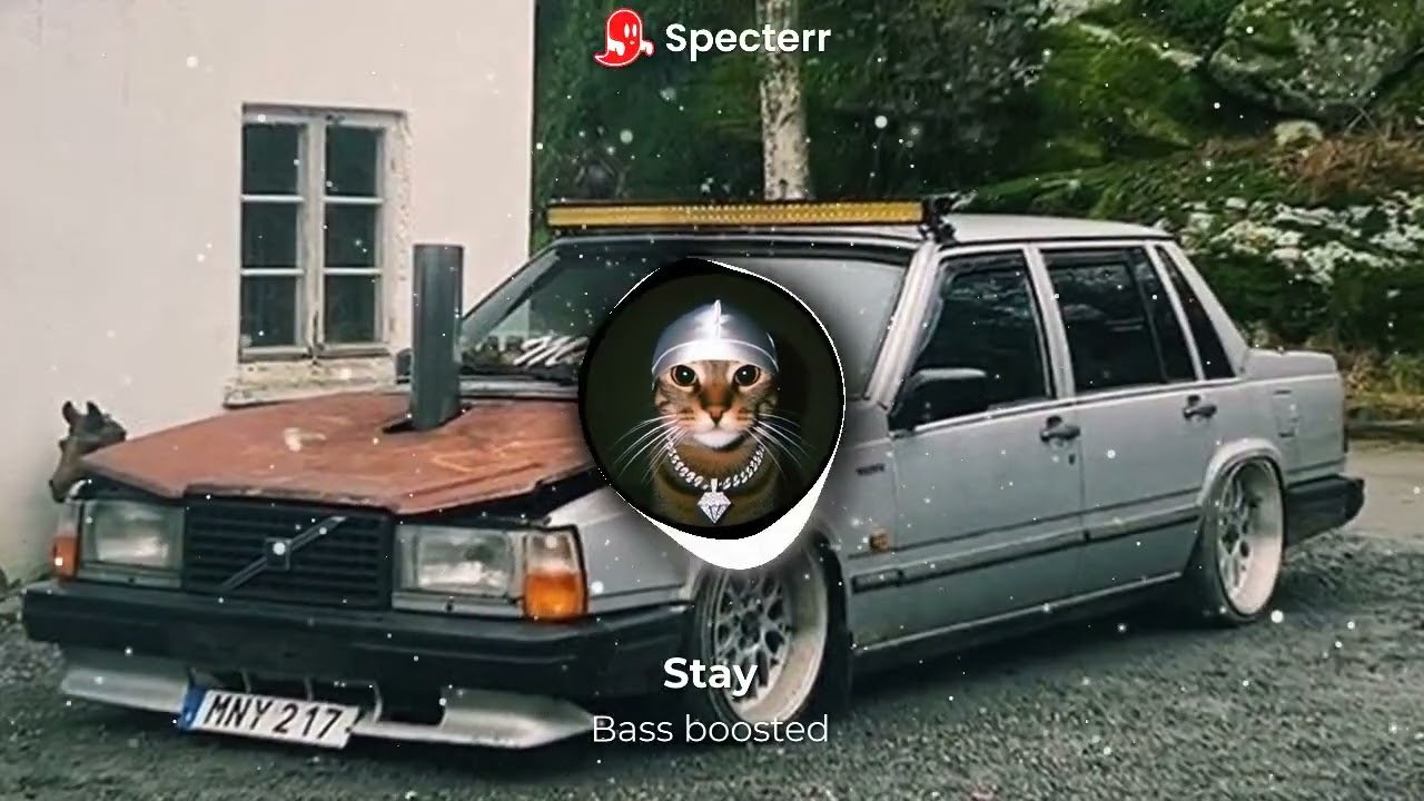 Stay ( Bass boosted ) 
