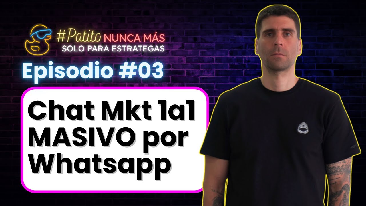 Ep. #03: Chat Marketing 1a1 MASIVO por Whatsapp