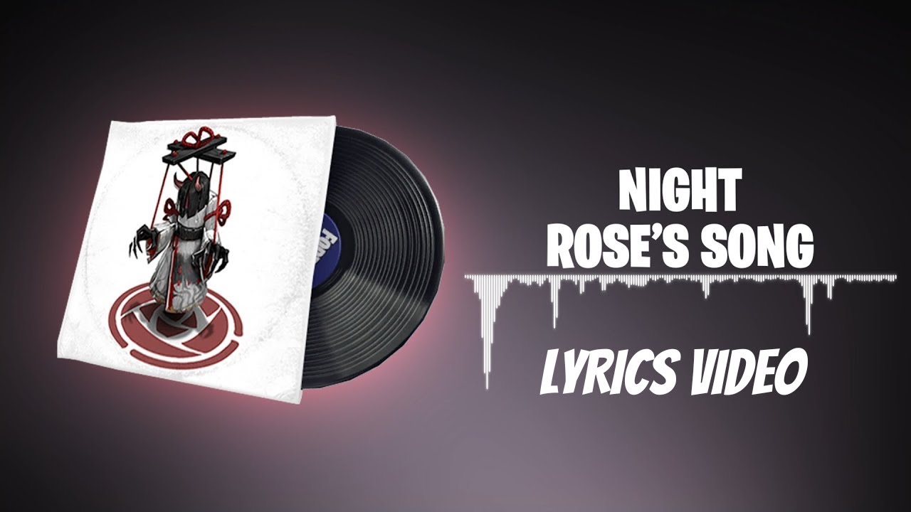 Fortnite Lobby Music - Night Rose's Song - Lyrics Video