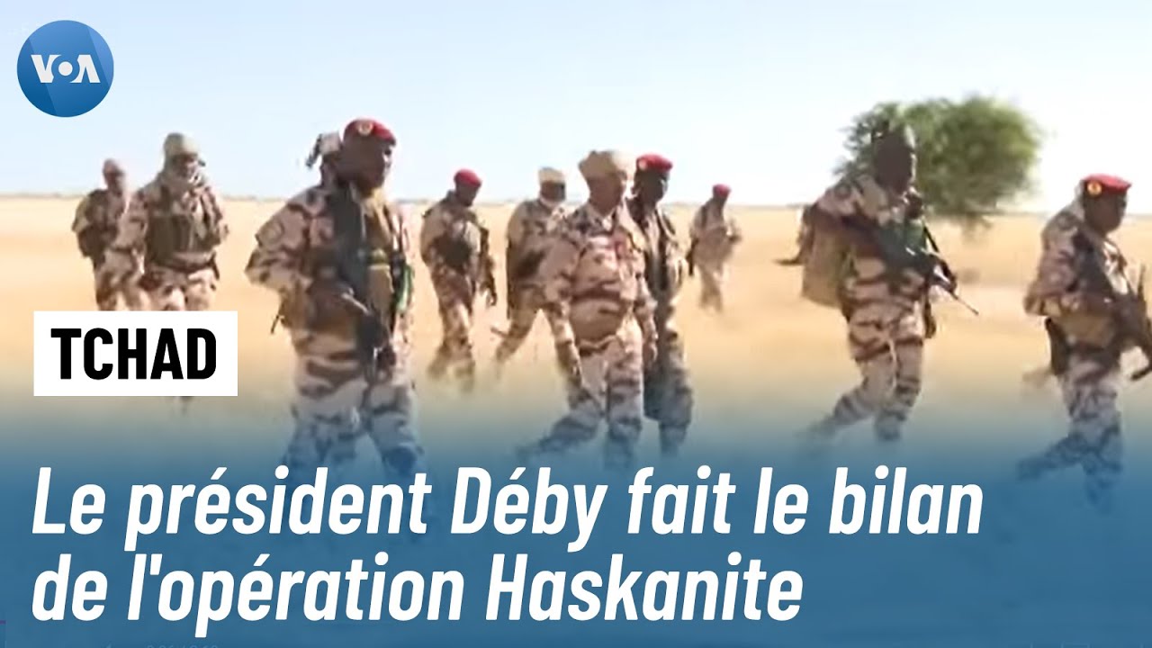 Opération Haskanite contre les jihadiste au Tchad : le président Mahamat Idriss Déby fait le point