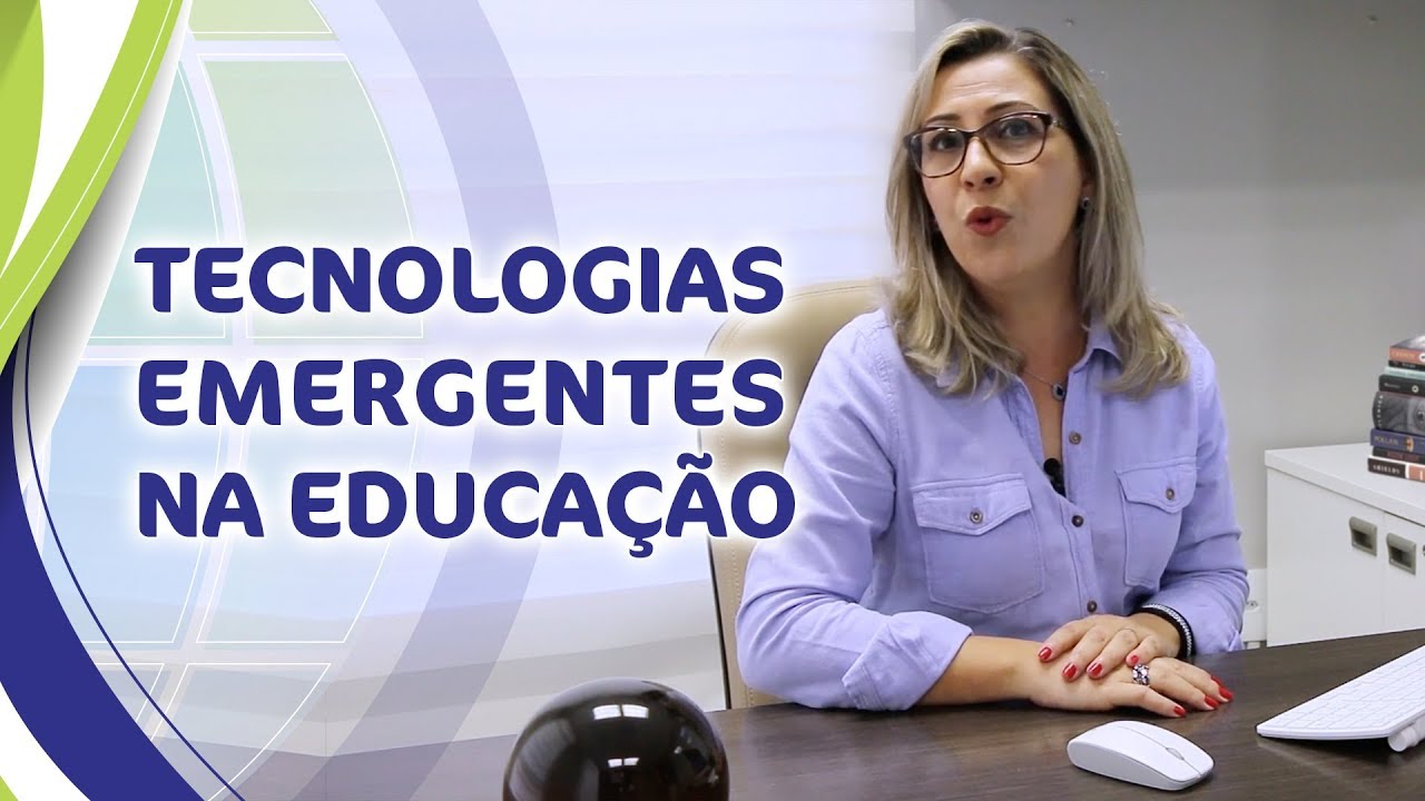 Tecnologias Emergentes na Educação