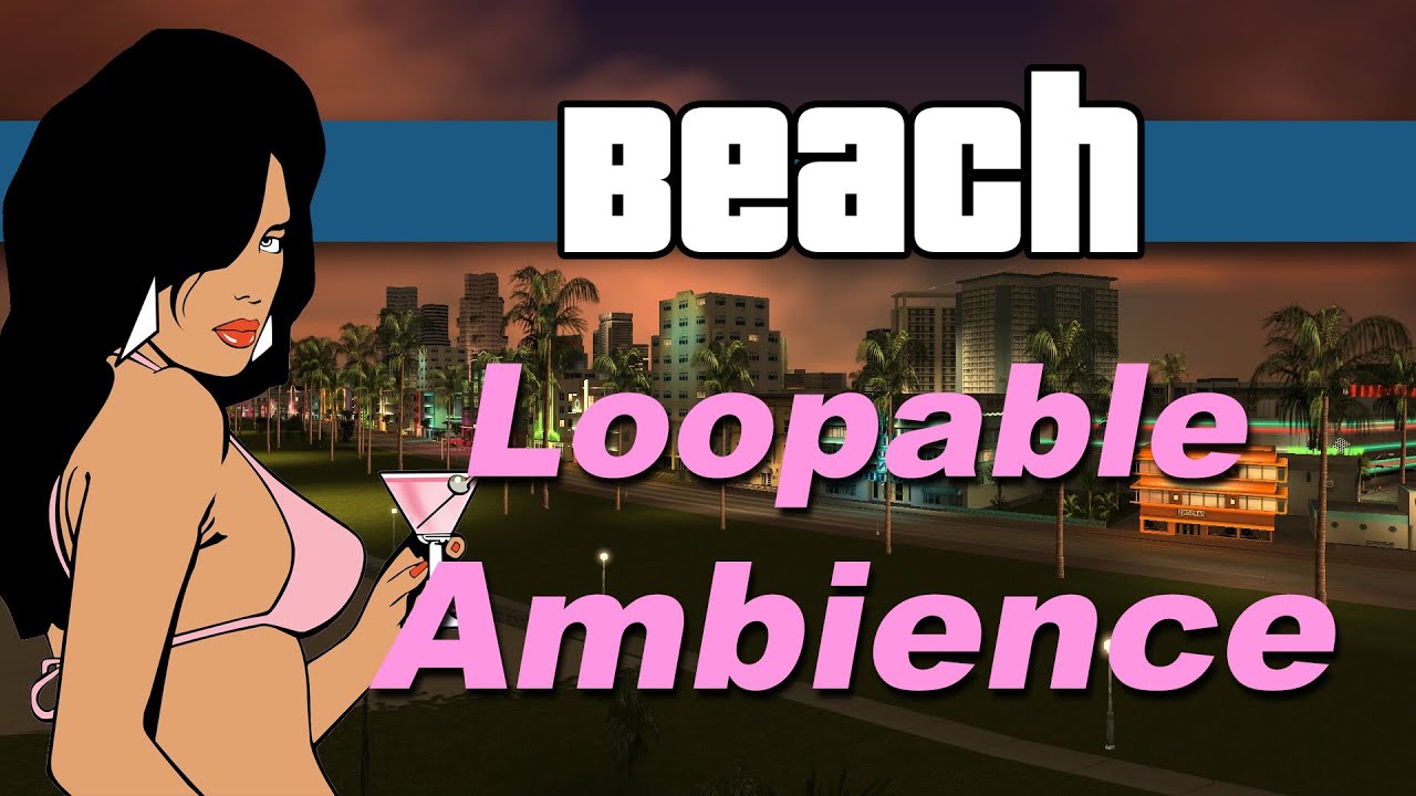 Ocean Beach - Vice City Ambience