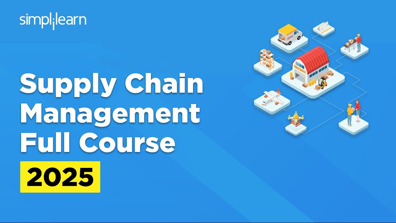 Supply Chain Management Full Course 2026 | Digital Supply Chain Management Course | Simplilearn