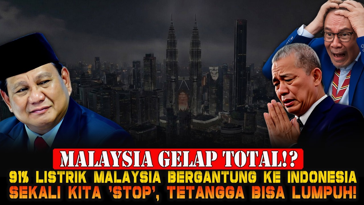 Malaysia Terancam Gelap Gulita? Saat 'Saklar Lampu' Kuala Lumpur Ada di Tangan Jakarta!